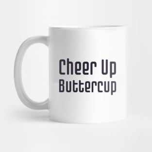 Cheer Up Buttercup Mug